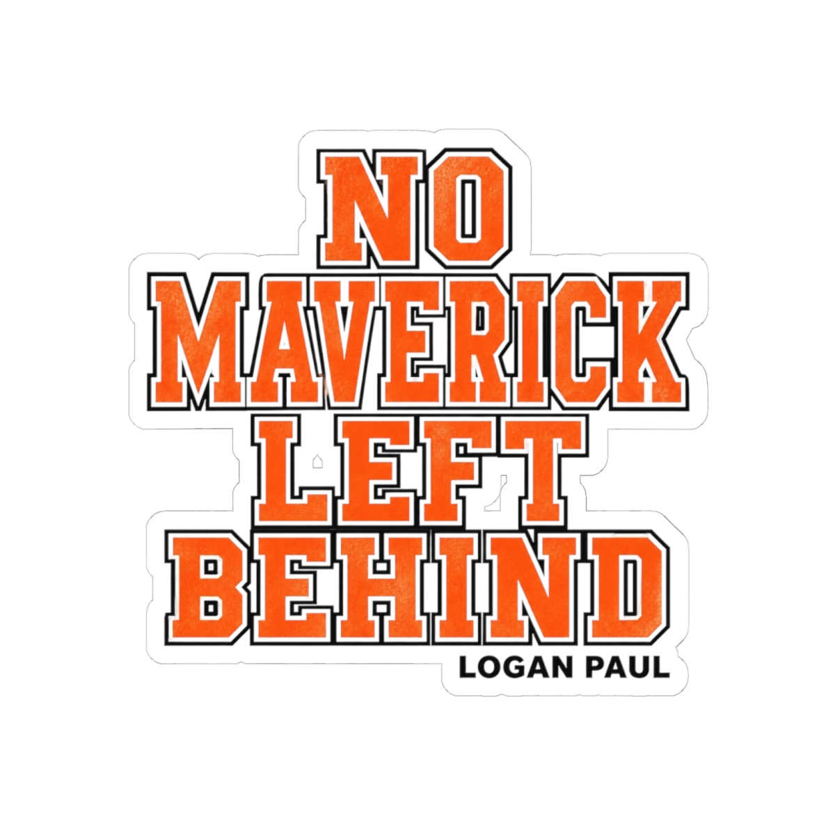 Logan Paul "No Maverick Left Behind" Sticker